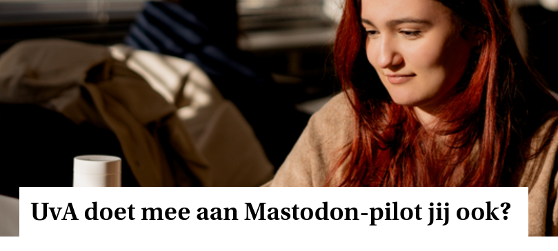 Titel van een artikel van de UvA - UvA doet mee aan de Mastodon pilot